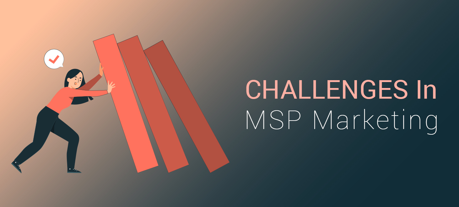 A determined woman pushing against a series of toppling dominoes with a checkmark speech bubble, next to the words 'CHALLENGES In MSP Marketing' on a gradient background.