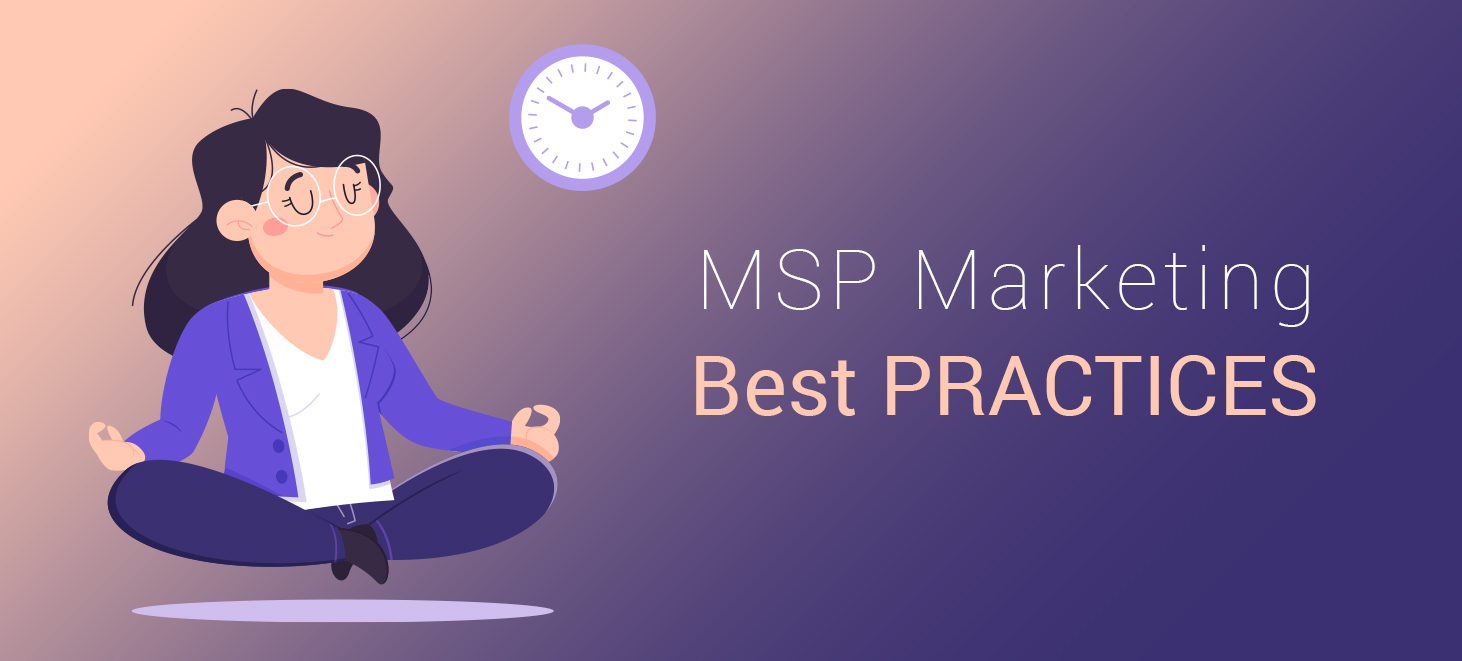 A serene businesswoman in a meditative pose with a clock in the background, accompanied by the text 'MSP Marketing Best PRACTICES'.